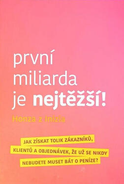 První miliarda je nejtěžší